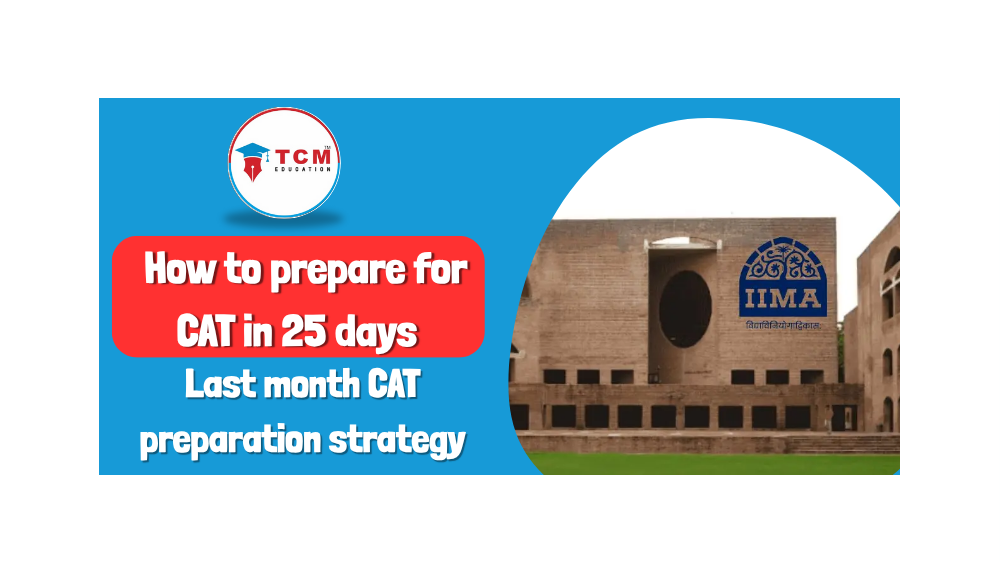 How to prepare for CAT in 25 days| Last month CAT preparation strategy